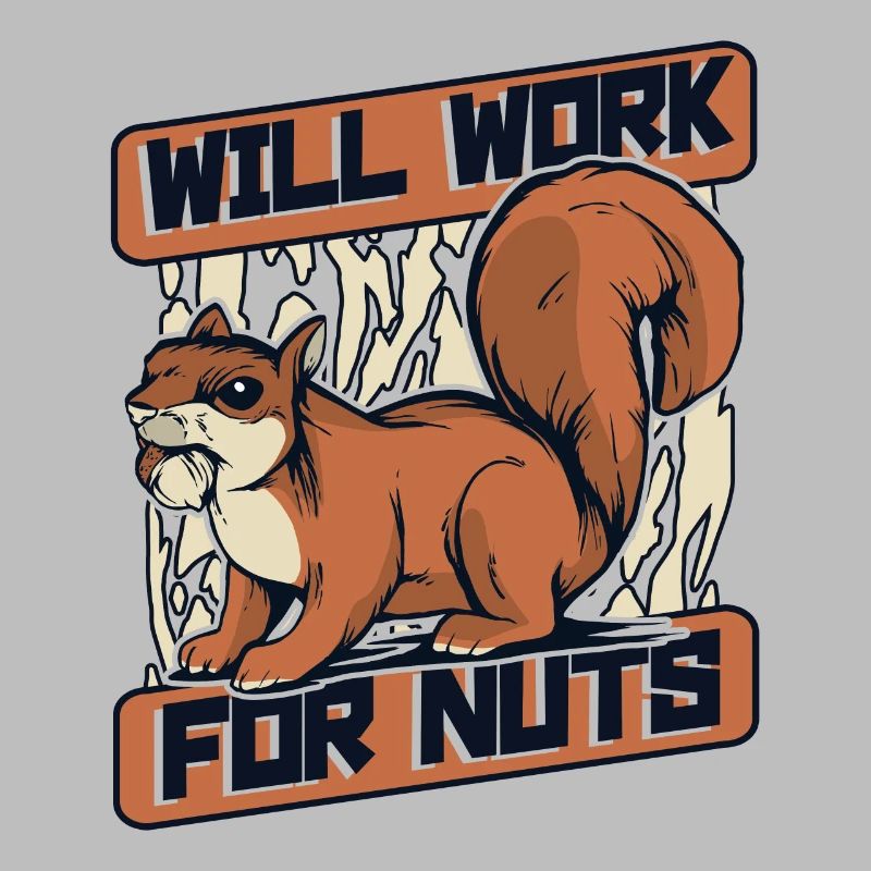Will Work For Nuts Grauhörnchen Squirrel