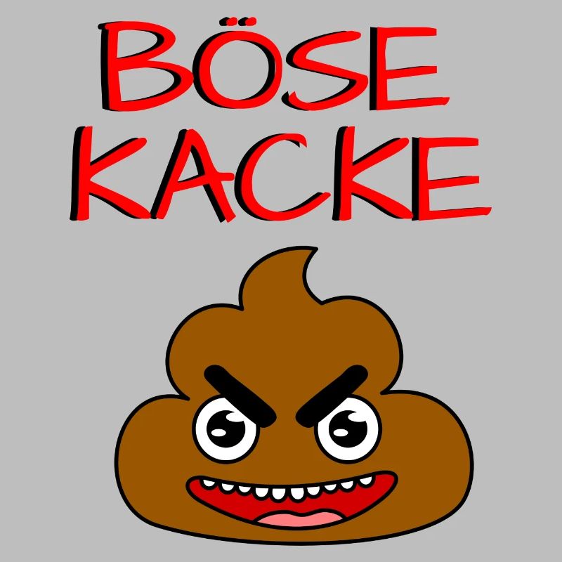 BÖSE KACKE