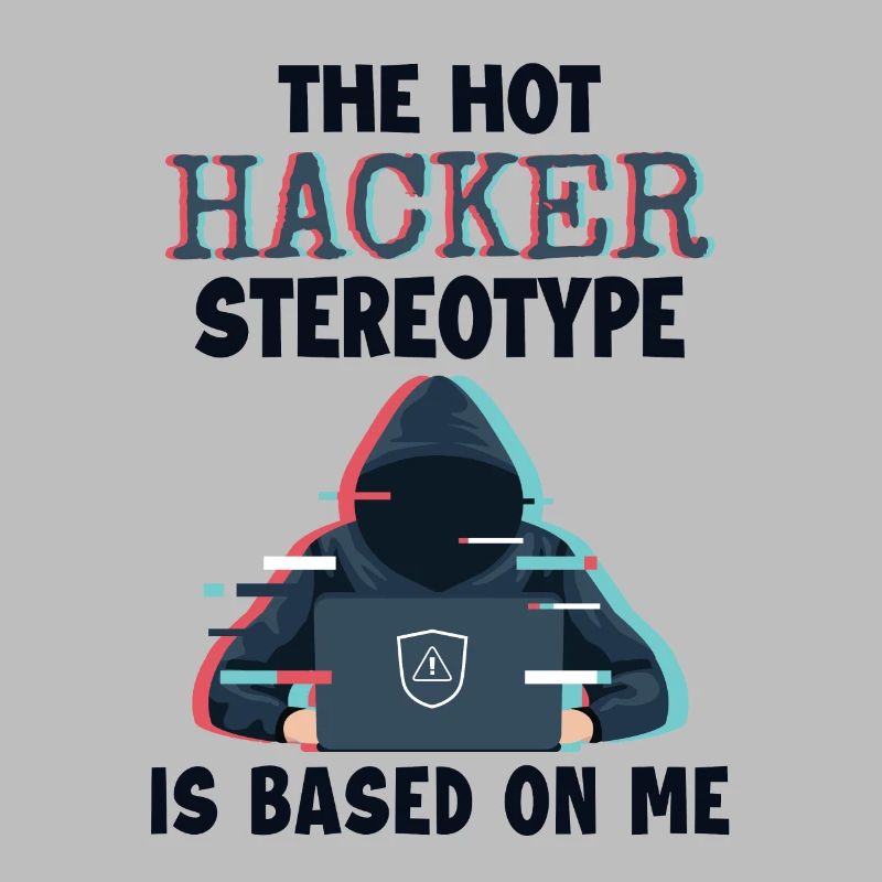 Hacker Stereotype is Based On Me Phishing Sniffer