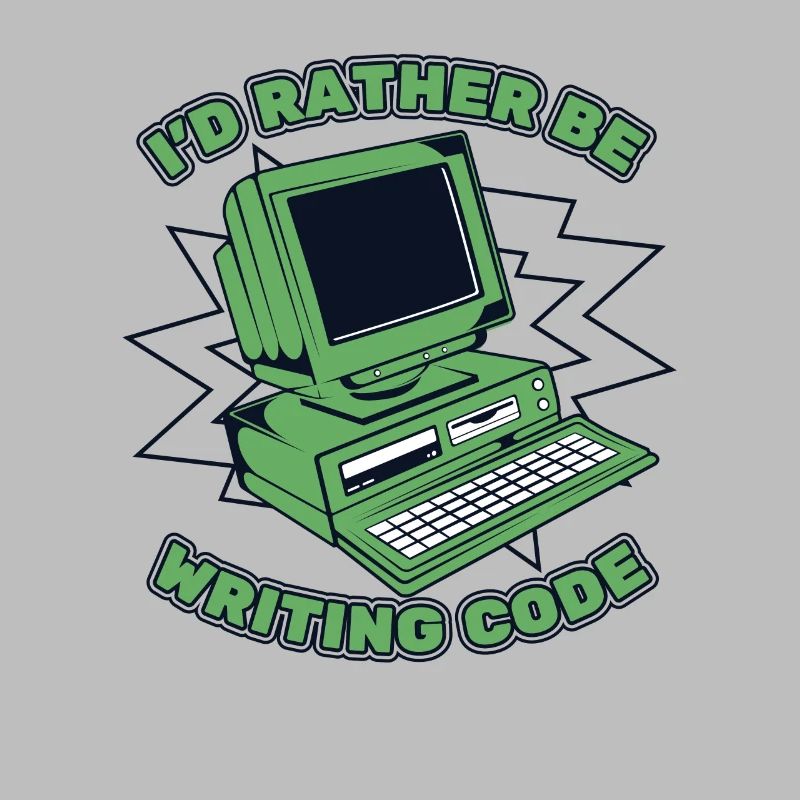 I'd Rather Be Writing Code Developer Coder