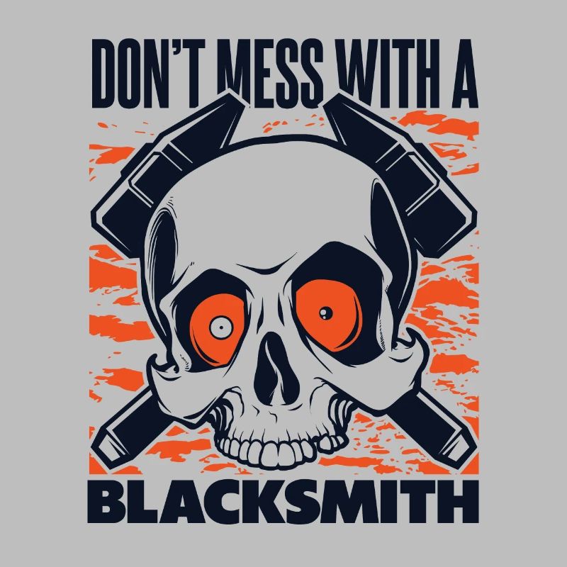 Don't Mess With A Blacksmith Hobby Legend Forging