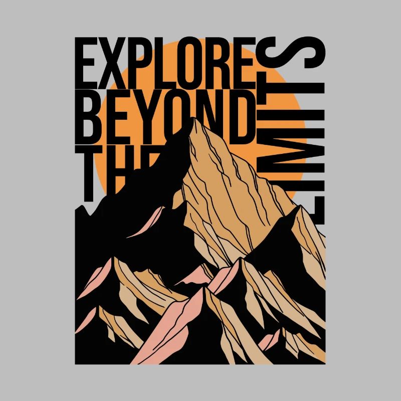 EXPLORE BEYOND THE LIMITS - Mountains Mountains Peaks