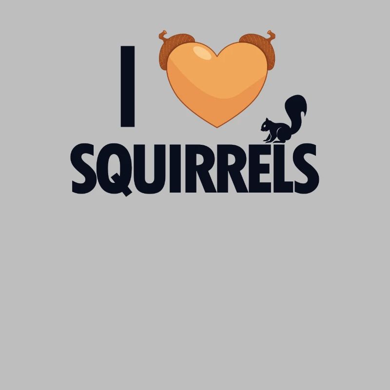 I love Squirrels Squirrel Fox Squirrel