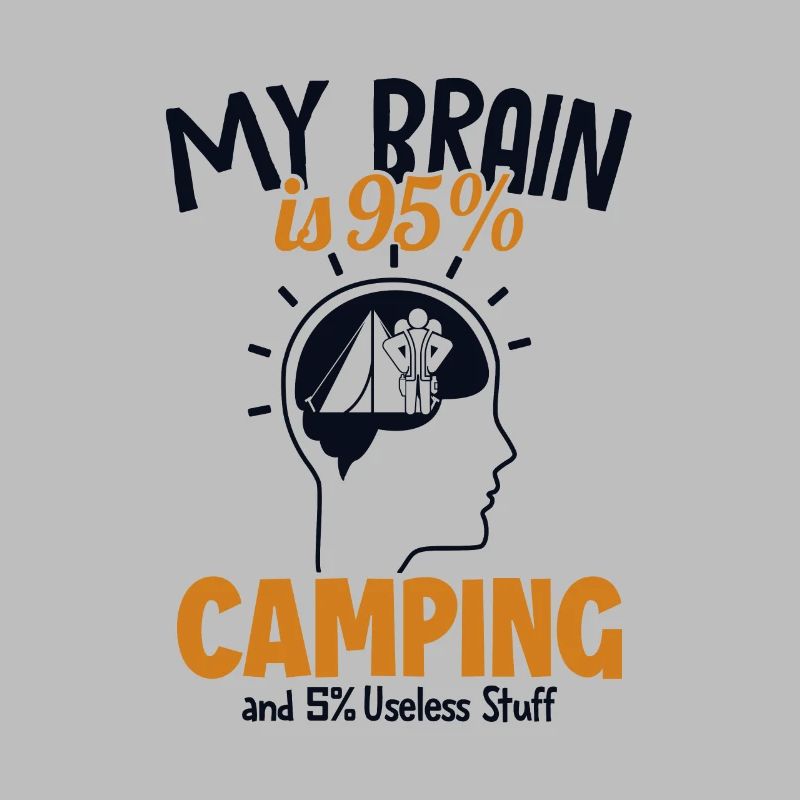 My Brain is 95% Camping Campingplatz Zelten