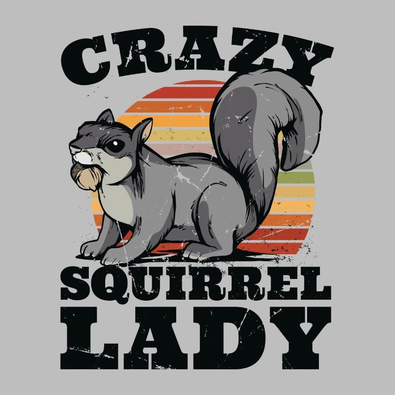 Crazy Squirrel Lady Squirrel Fox Squirrel