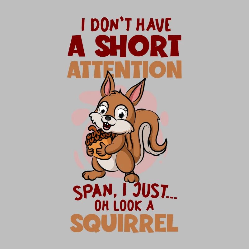 Short Attention Oh Look A Squirrel Grauhörnchen