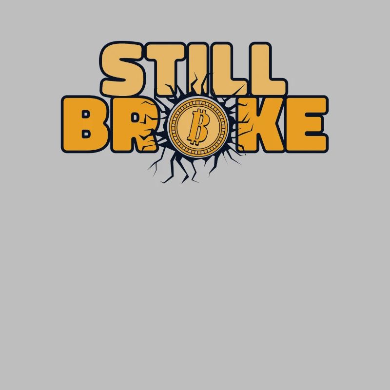 Still Broke Blockchain Crypto Cryptocurrency