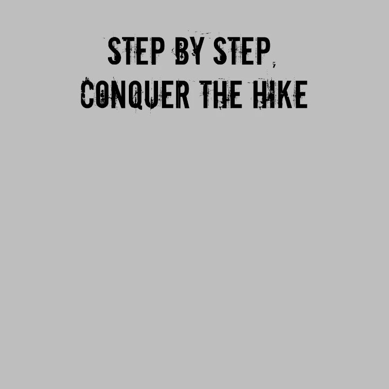 Hiking - Step by step, conquer the hike