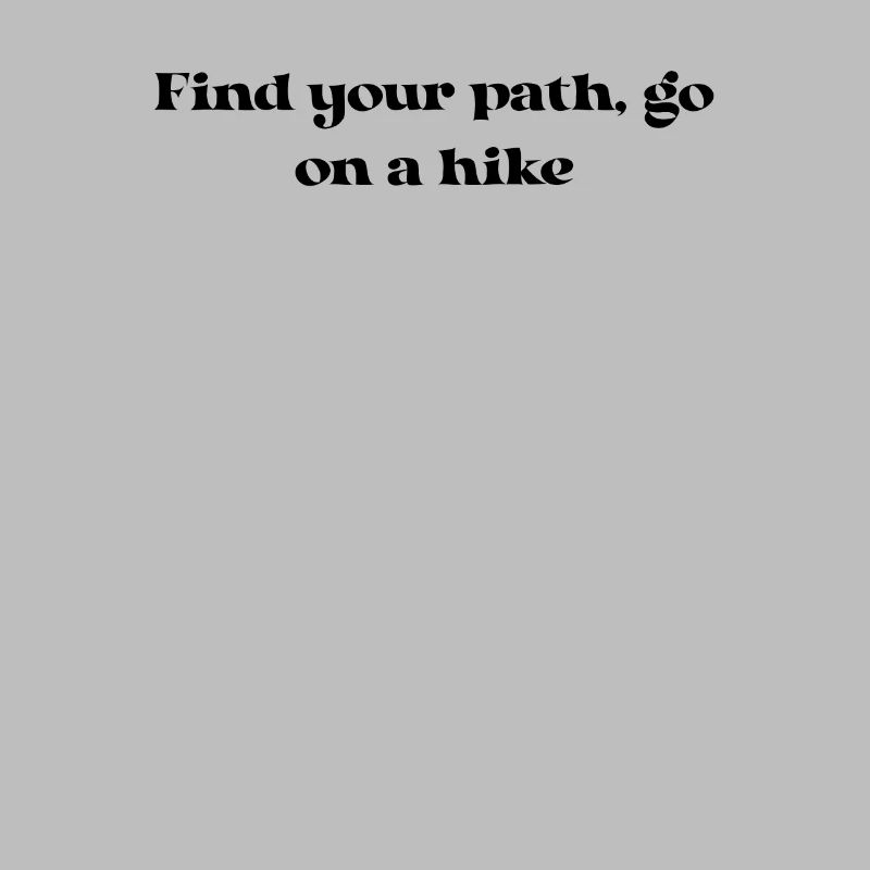 Hiking - Find your path, go on a hike