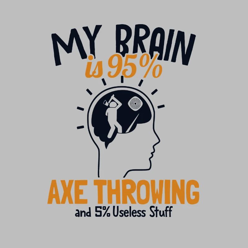 Mon cerveau est à 95% Axtwerfen Axe Lancer de hache Jeu de lancer de hache