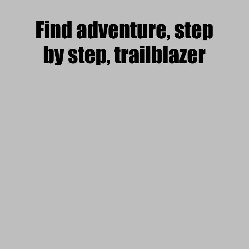 Hiking - Find adventure, step by step,