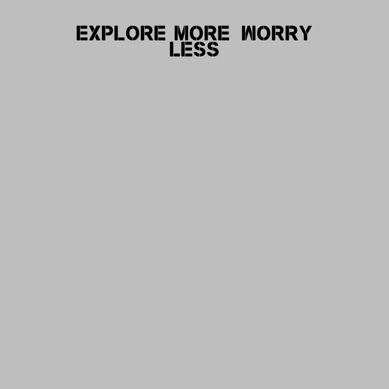 Hiking - Explore More, Worry Less