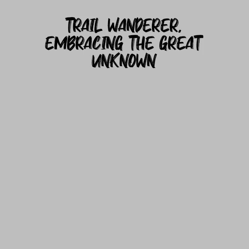 Hiking - Trail wanderer, embracing the great