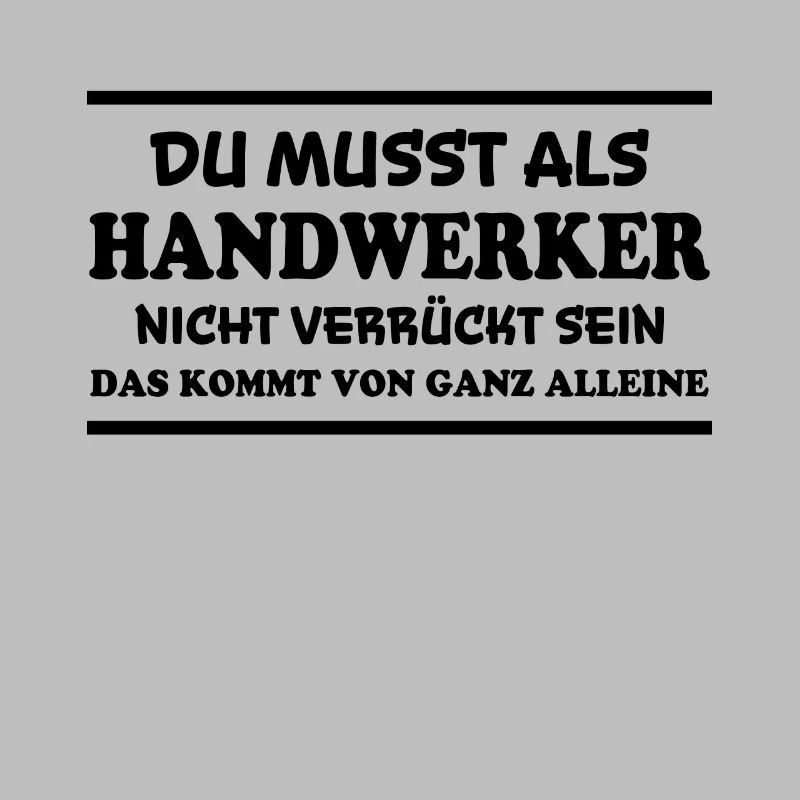 Handwerker Spruch Heimwerker Handwerker Geschenk