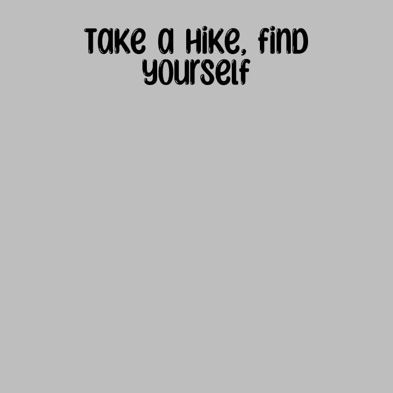 Hiking - Take a hike, find yourself