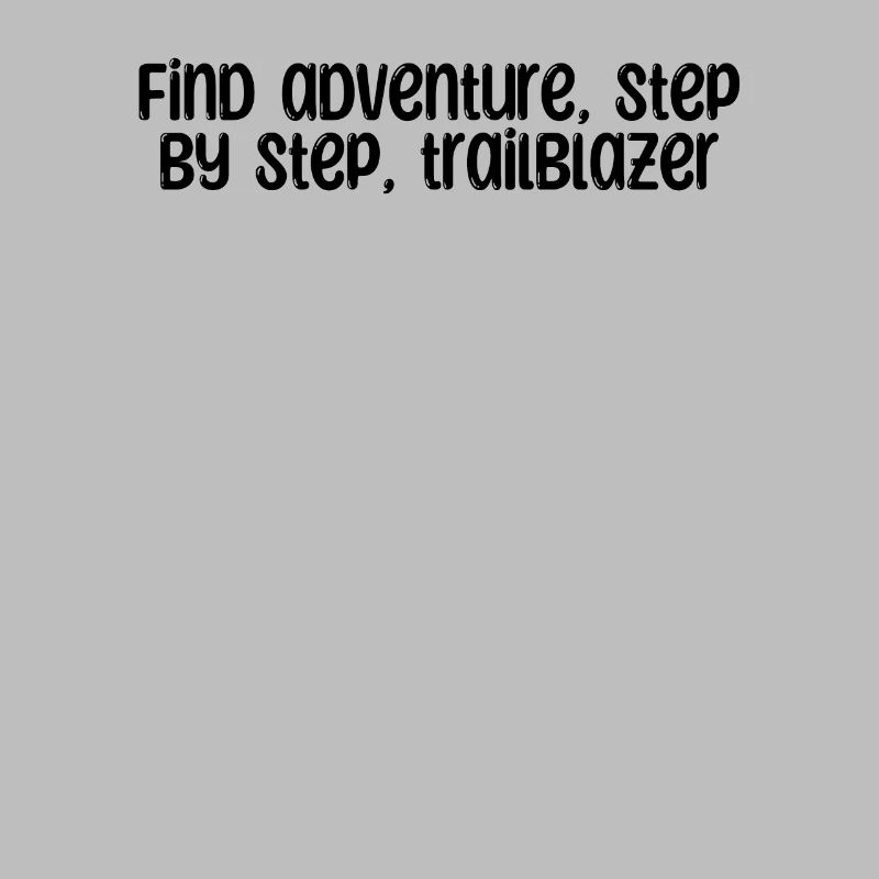 Hiking - Find adventure, step by step,