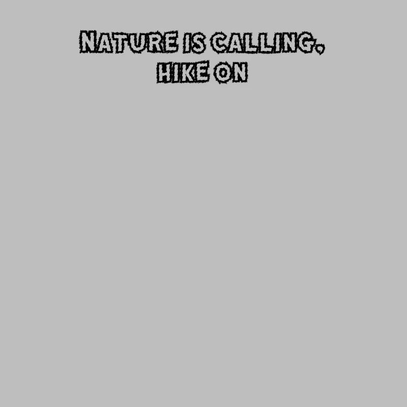 Hiking - Nature is calling, hike on