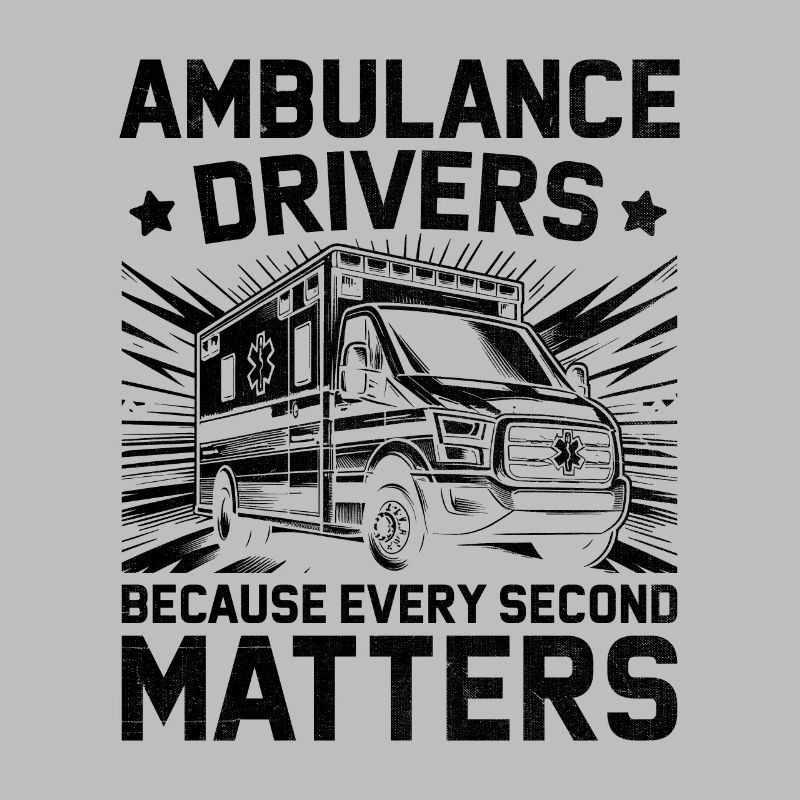Ambulance Drivers Because Every Second Matters Dri