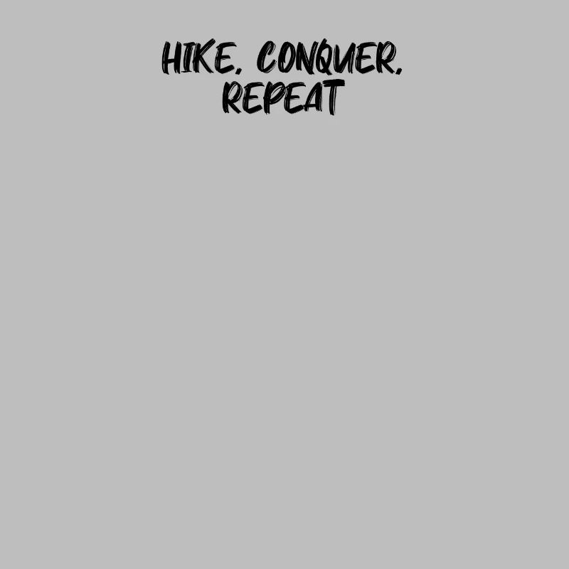 Wandern - Hike, conquer, repeat