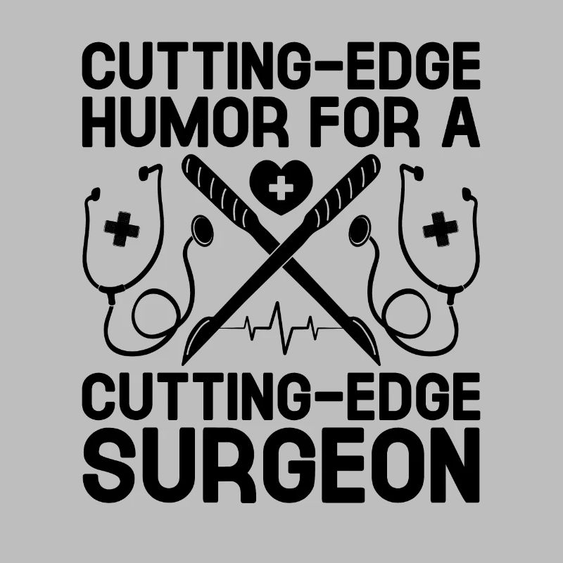 Cutting Edge Humor For A Cutting Edge Surgeon Surg