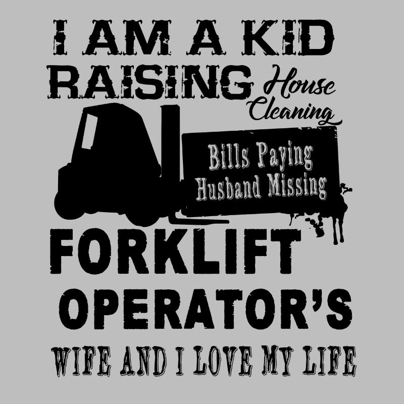 Forklift Operator Wife