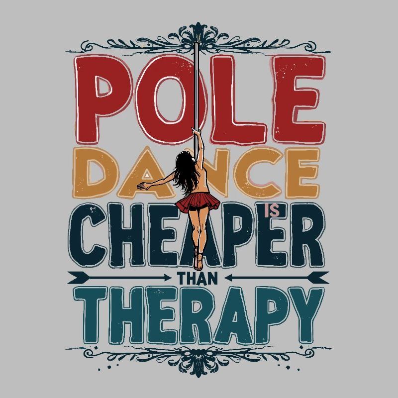 Pole Dance Is Cheaper Than Therapy