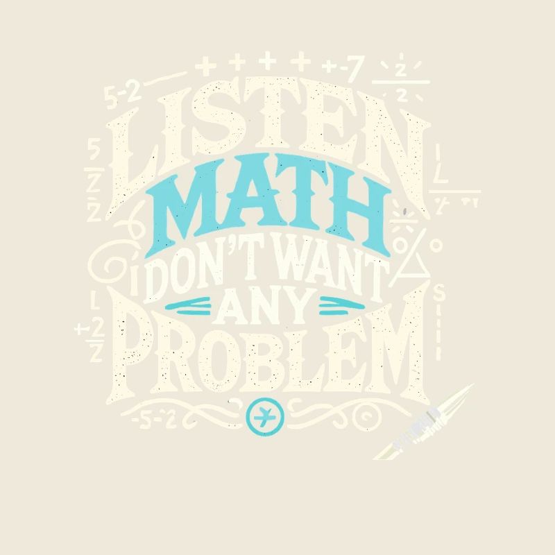 Hören Sie Math I Don't Want Any Problem