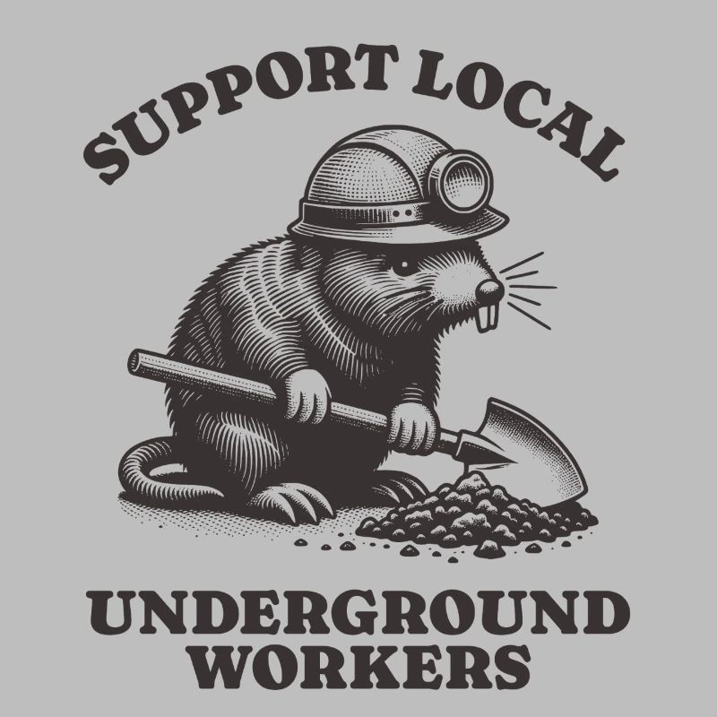 Support Local Underground Workers Lustiges Mole