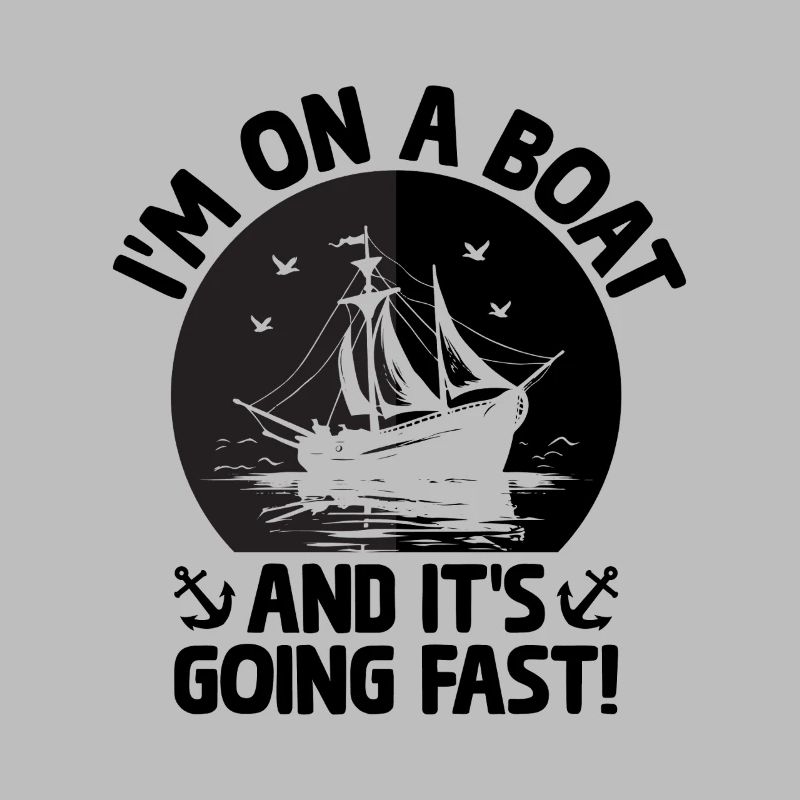I'm On A Boat And It's Going Fast Paddle Boat