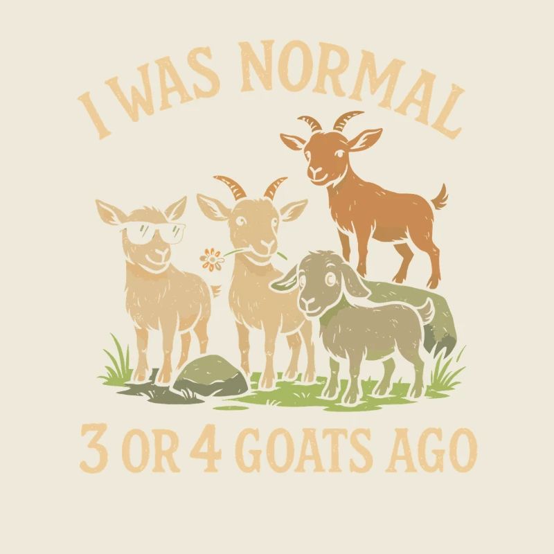 Vor 3 oder 4 Ziegen war ich normal