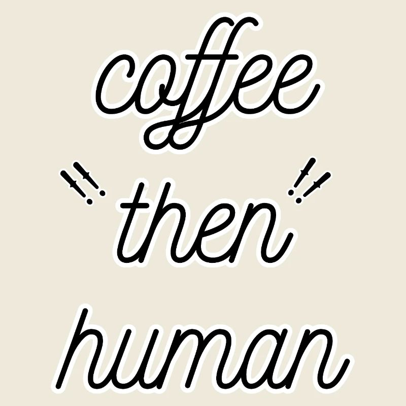 coffee then human