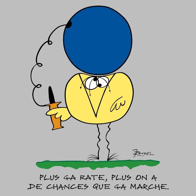 Plus ça rate, plus ça marche