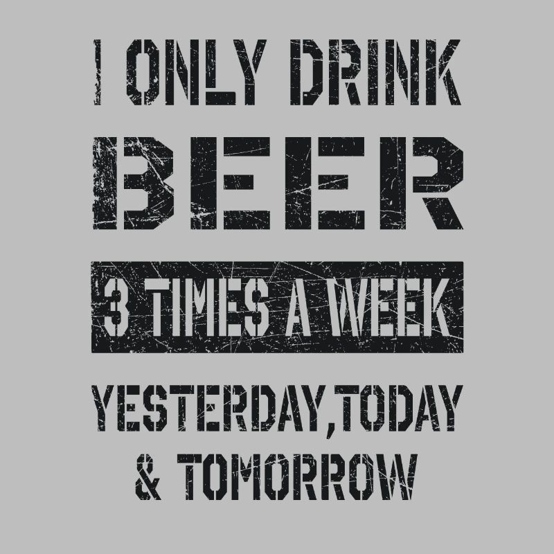i only drink beer