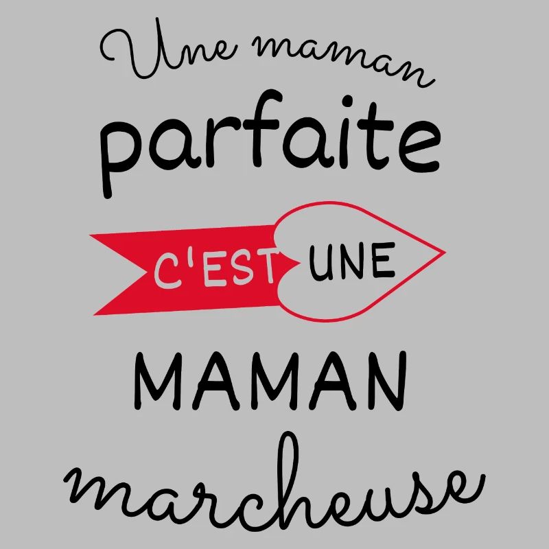 Une maman parfaite c est une marcheuse
