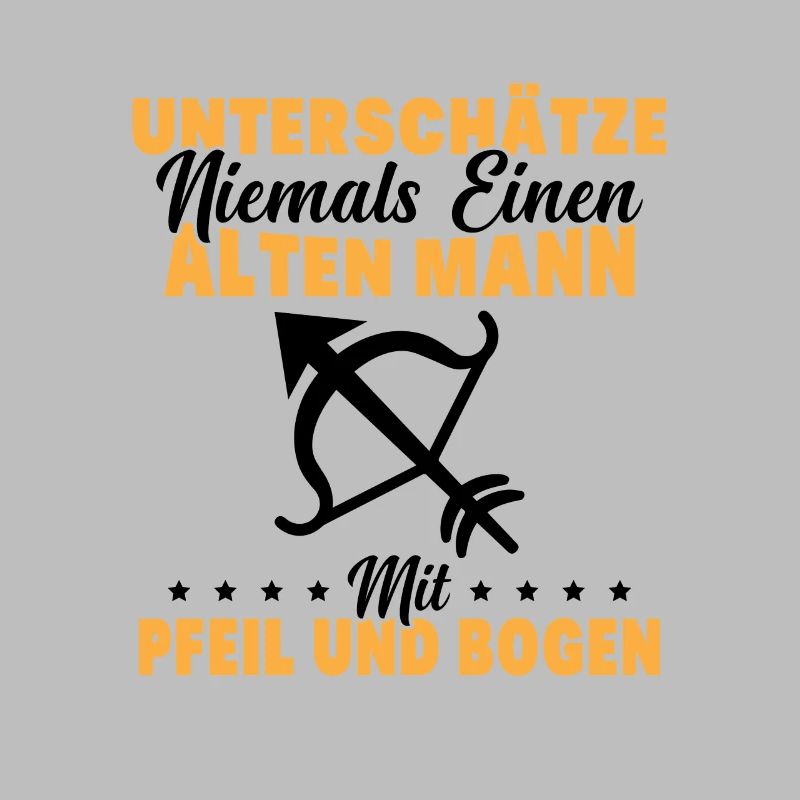 Unterschätze Alten Mann Pfeil und Bogen Spruch