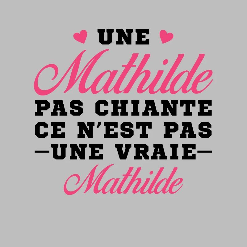 Une Mathilde pas chiante ce n est pas une vraie