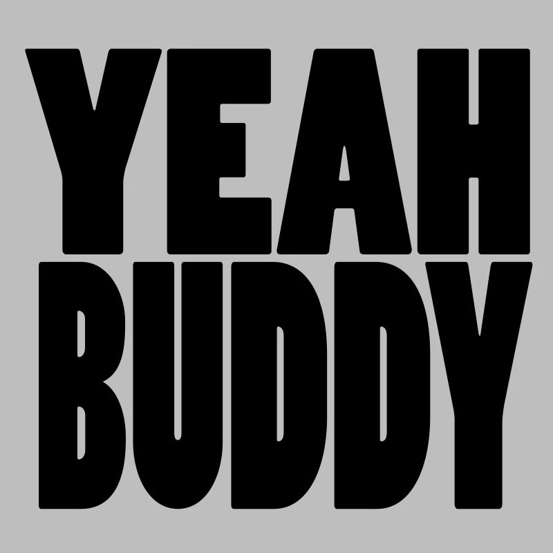 Yeah Buddy