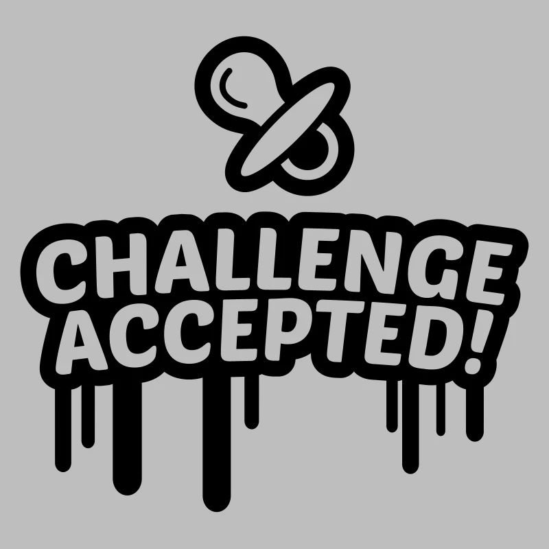 Schnuller Challenge accepted 1c