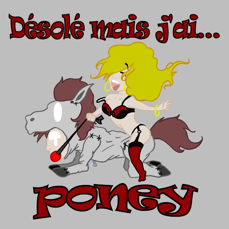 désolé j'ai poney