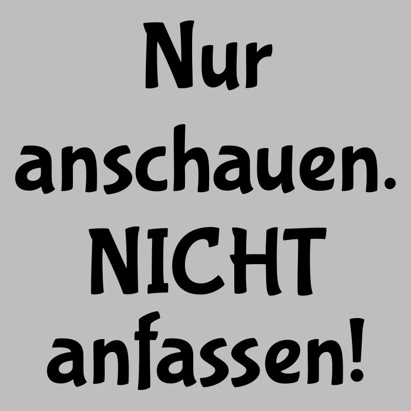 Nicht anfassen!