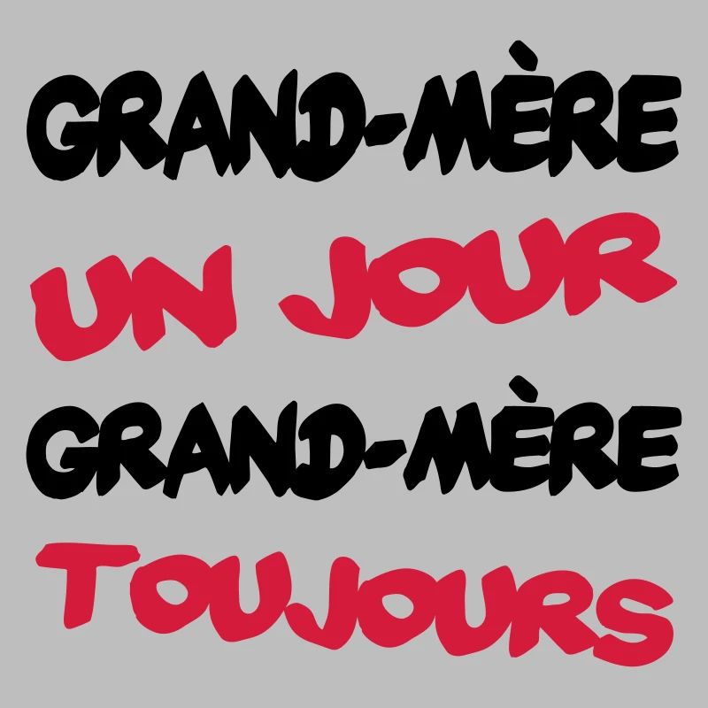 GRAND MERE un jour...