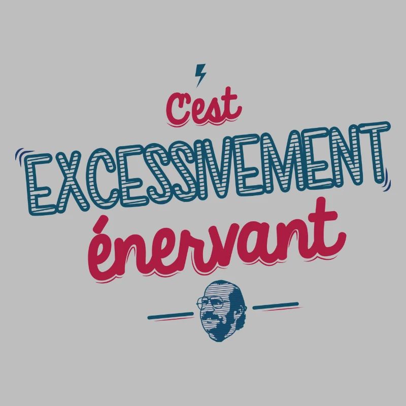 Excessivement Enervant