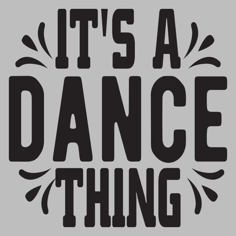 It´s a Dance thing