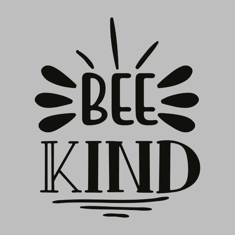 Bee kind - Bee-friendly "Be friendly"