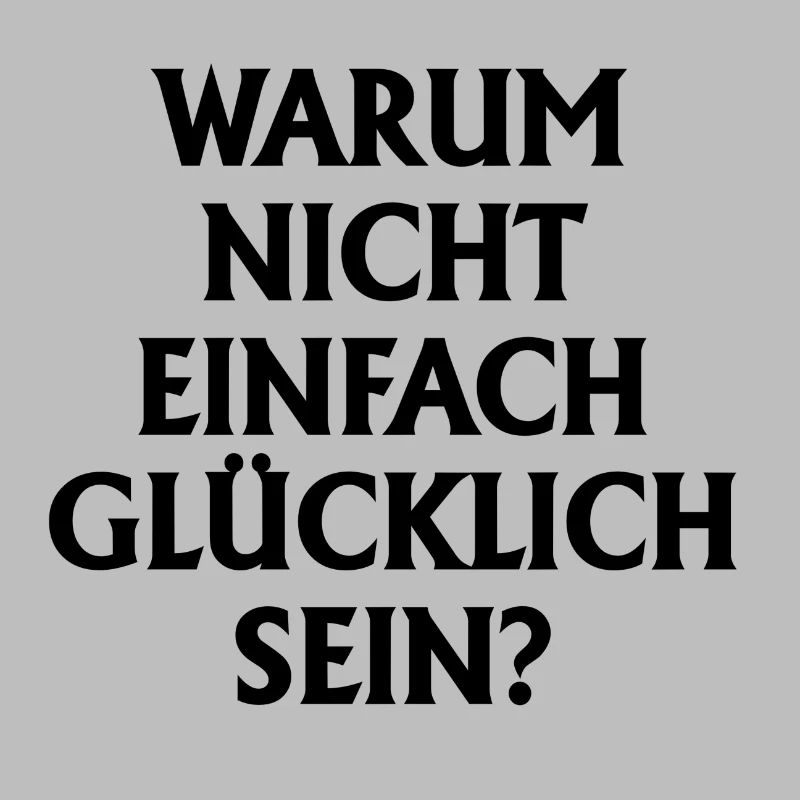 Glücklich sein. Text in schwarzer Farbe