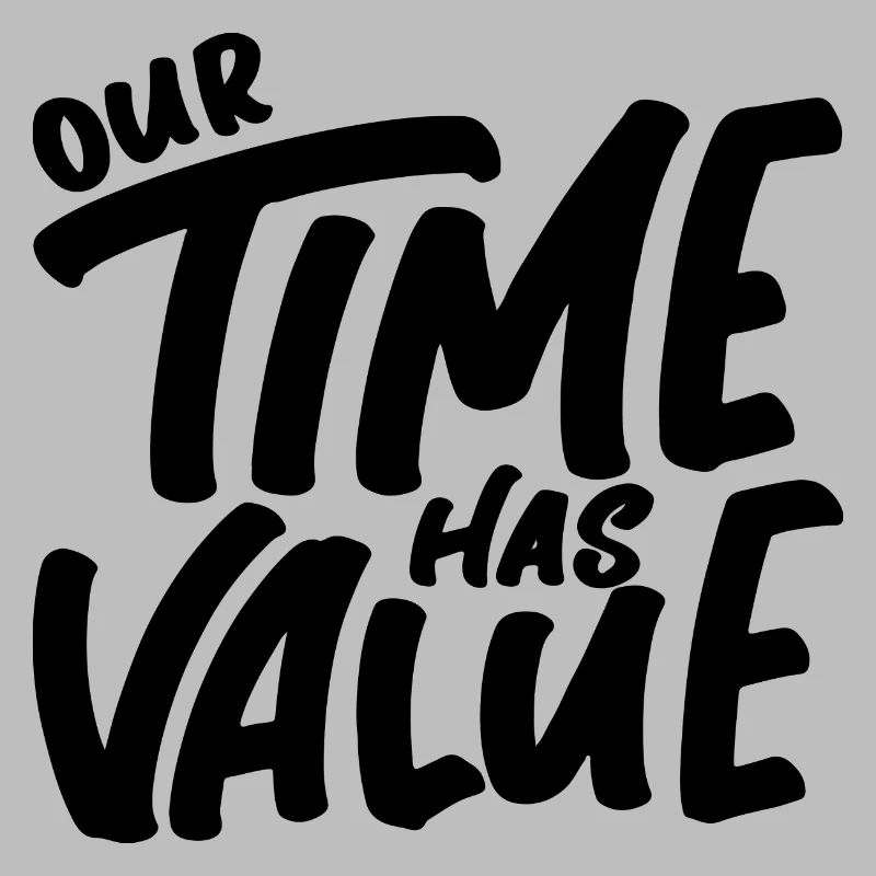 Our Time Has Value