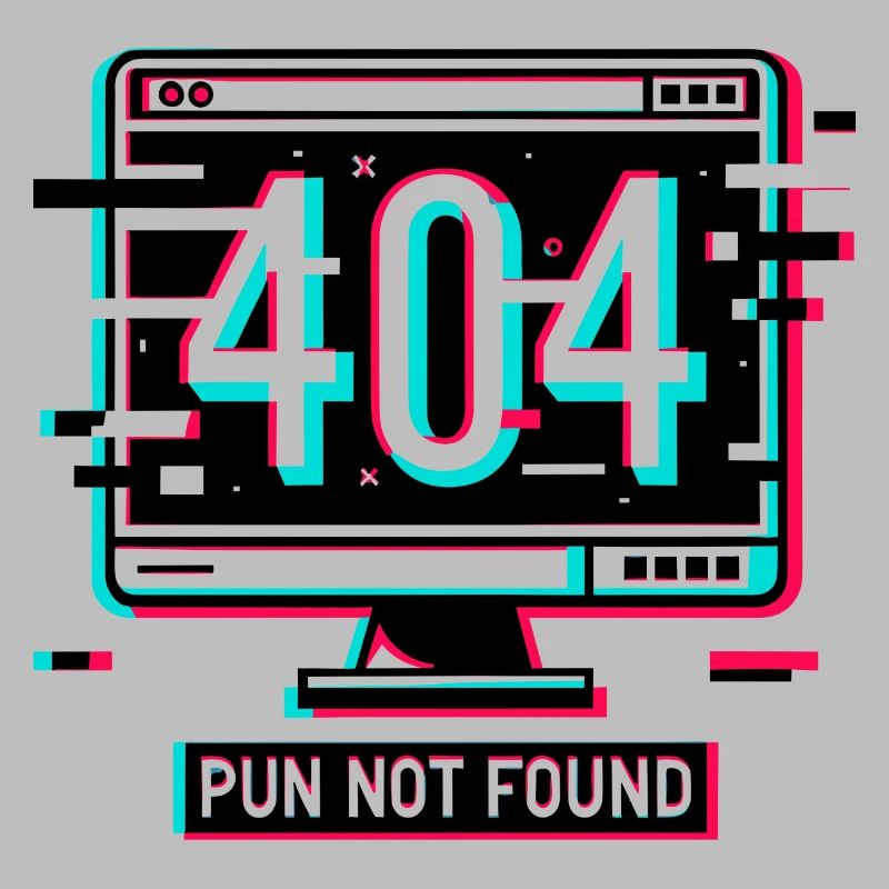 Error 404 Pun Not Found