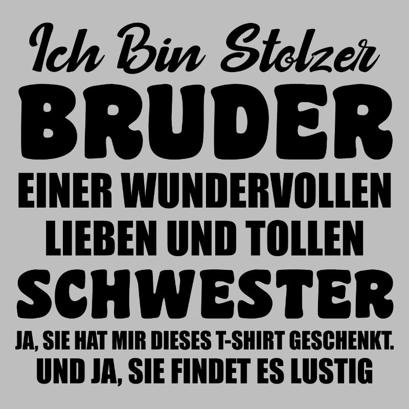 Ich Bin Stolzer Bruder Einer Tollen Schwester