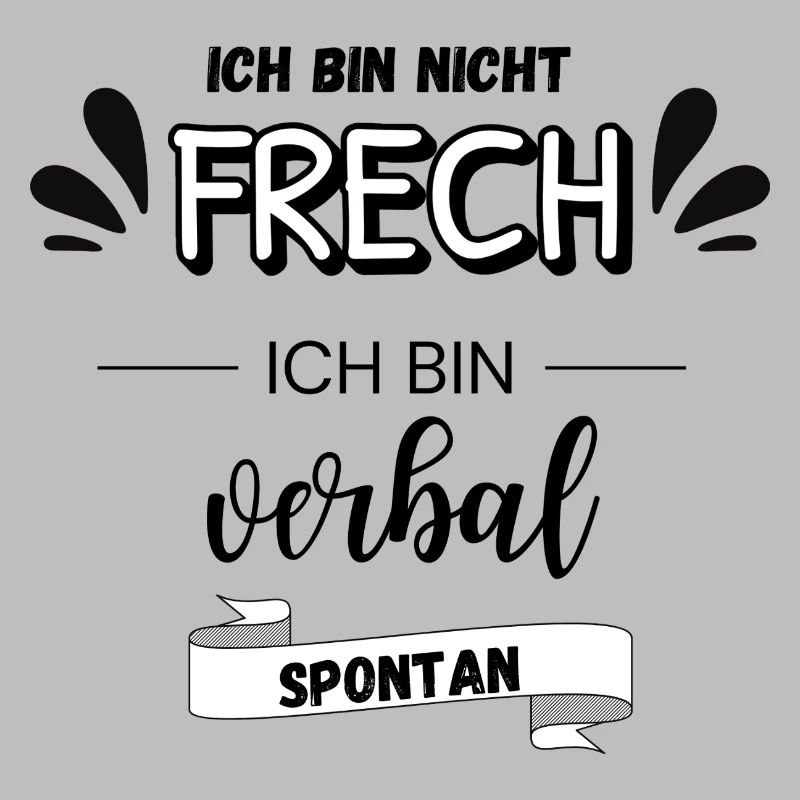 Ich bin nicht frech