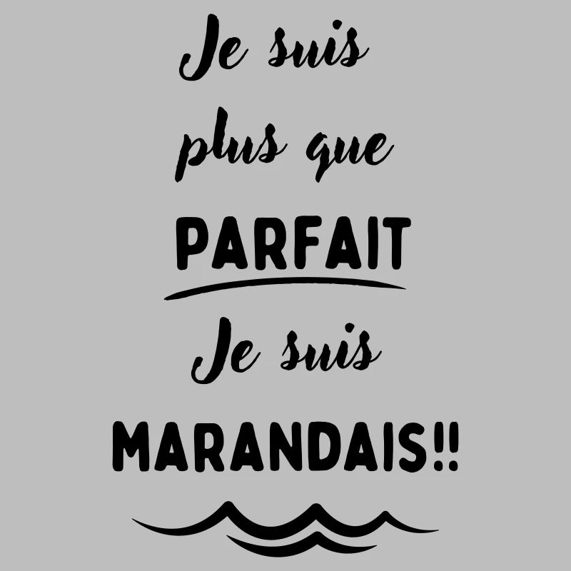 Je suis plus que parfait, je suis Marandais 2
